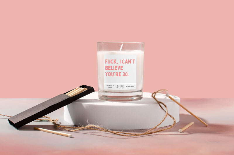 30th birthday candle. Fuck i can't believe your're 30 gift set.