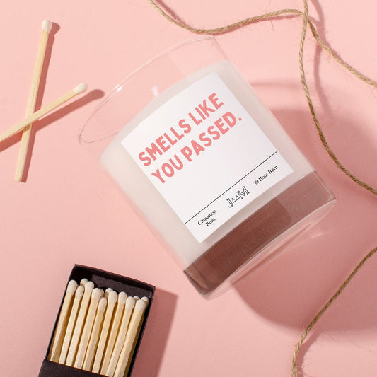 Smells Like You Passed Candle