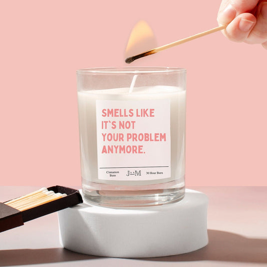 Not Your Problem Anymore Candle Gift.