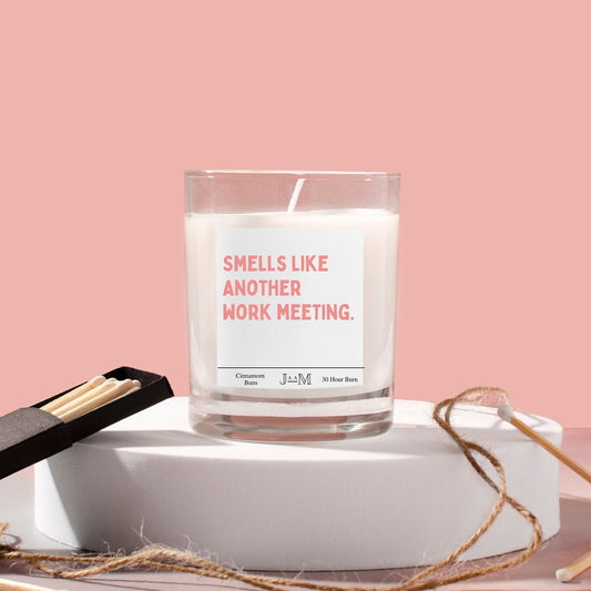 Smells like another meeting. Gift for colleague
